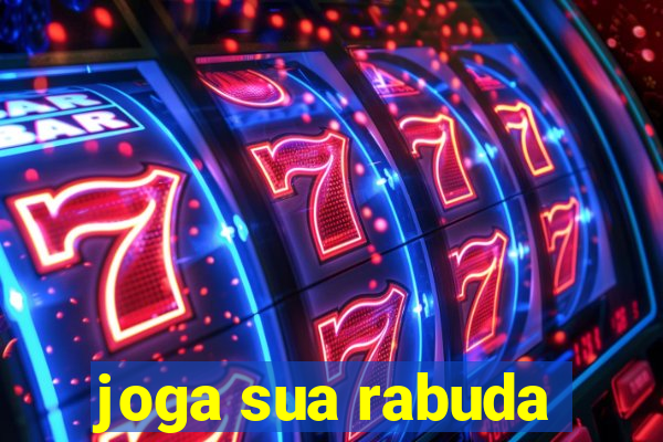 joga sua rabuda